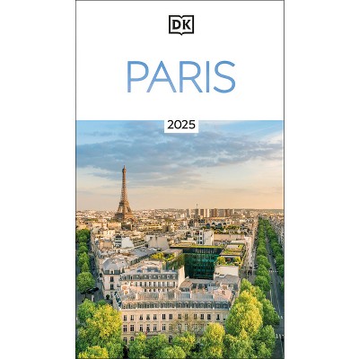 DK Paris - (Travel Guide) by  Dk Travel (Paperback)