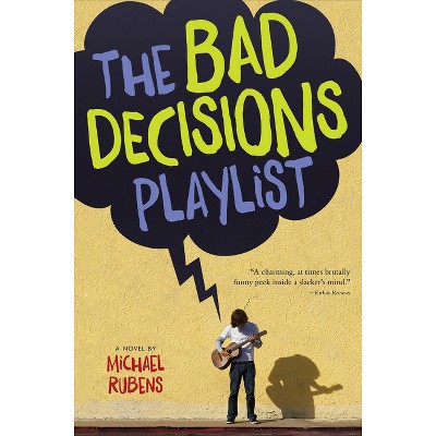The Bad Decisions Playlist - by  Michael Rubens (Paperback)