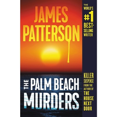 The Palm Beach Murders - by  James Patterson (Hardcover)