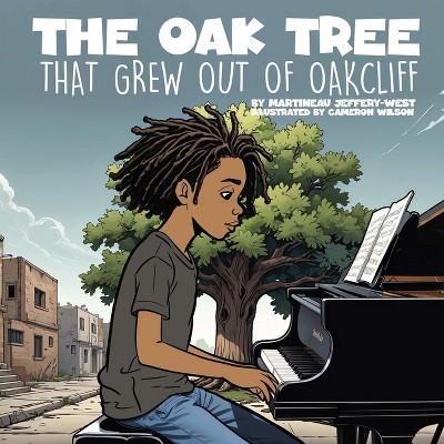 The Oak Tree That Grew Out of Oakcliff - by  Martineau Jeffery-West (Paperback)