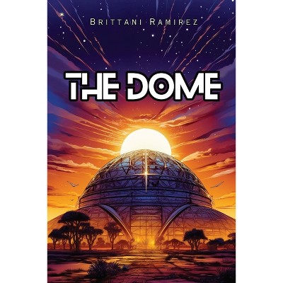 Dome - by  Ramirez (Paperback)