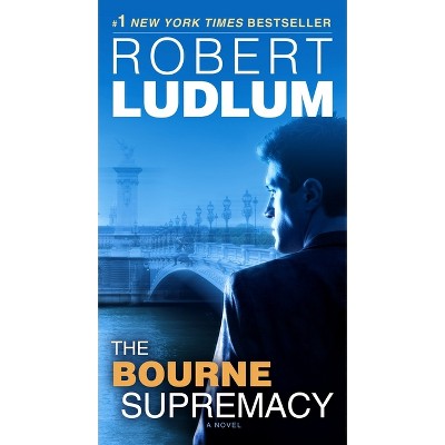 The Bourne Supremacy - (Jason Bourne) by  Robert Ludlum (Paperback)