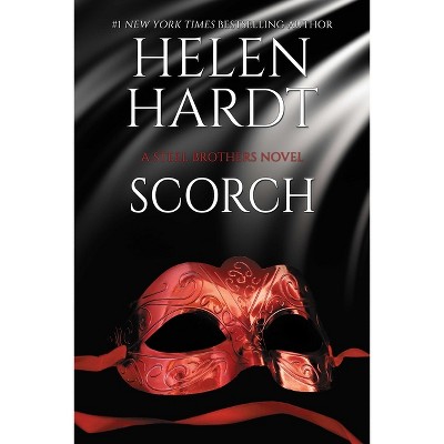 Scorch - (Steel Brothers Saga) by  Helen Hardt (Paperback)