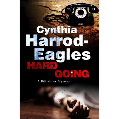 Hard Going - (Detective Inspector Slider Mystery) by  Cynthia Harrod-Eagles (Paperback)