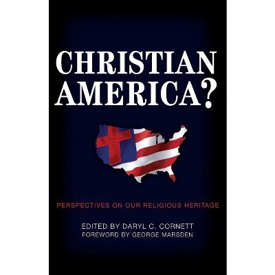 Christian America? - by  Daryl C Cornett (Paperback)