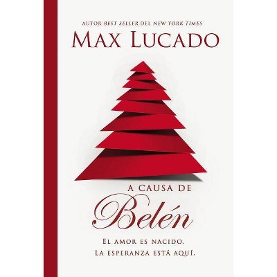 A causa de Belén - by  Max Lucado (Paperback)