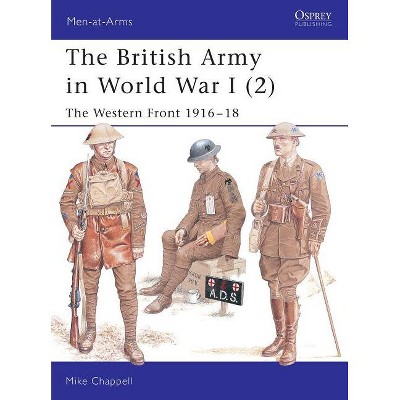 The British Army in World War I (2) - (Men-At-Arms (Osprey)) by  Mike Chappell (Paperback)
