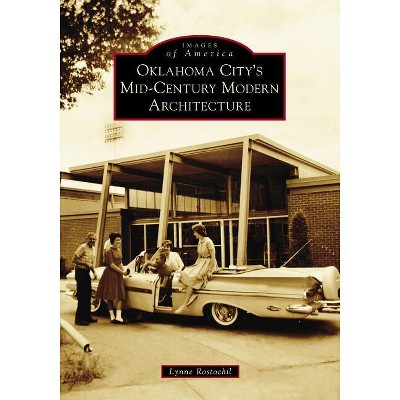 Oklahoma City's Mid-Century Modern Architecture - (Images of America) (Paperback)