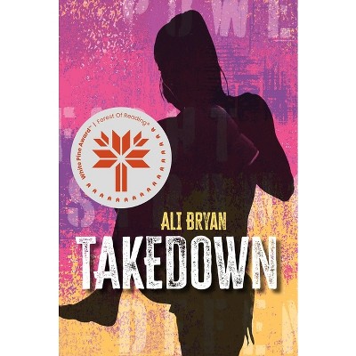 Takedown - by  Ali Bryan (Paperback)