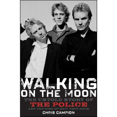 Walking on the Moon - by  Chris Campion (Hardcover)