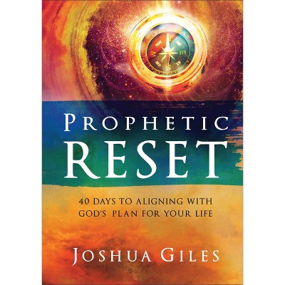 Prophetic Reset - by  Joshua Giles (Hardcover)