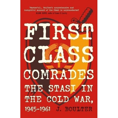First Class Comrades - by  J Boulter (Hardcover)