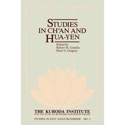 Studies in Ch'an and Hua-Yen - (Kuroda Studies in East Asian Buddhism) by  Robert M Gimello & Peter N Gregory (Paperback)