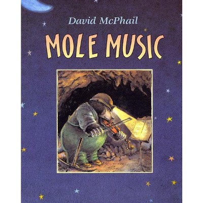 Mole Music - (Reading Rainbow Books) by  David McPhail (Paperback)