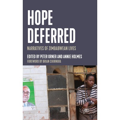 Hope Deferred - (Voice of Witness) by  Peter Orner & Annie Holmes (Hardcover)