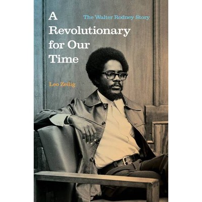 A Revolutionary for Our Time - by  Leo Zeilig (Paperback)