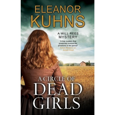Circle of Dead Girls - (Will Rees Mystery) by  Eleanor Kuhns (Hardcover)