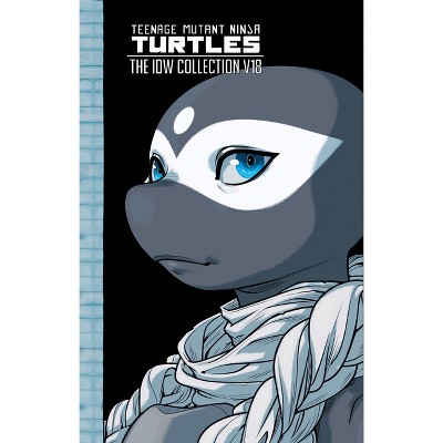 Teenage Mutant Ninja Turtles: The IDW Collection, Volume 18 - (Tmnt IDW Collection) by  Sophie Campbell & Tom Waltz (Hardcover)