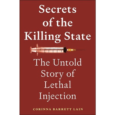 Secrets of the Killing State - by  Corinna Barrett Lain (Hardcover)