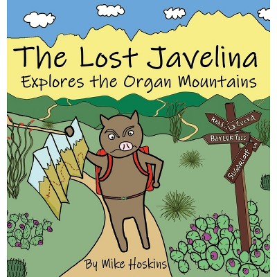 The Lost Javelina - by  Mike Hoskins (Hardcover)