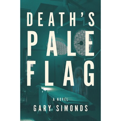 Death's Pale Flag - by  Gary Simonds (Paperback)