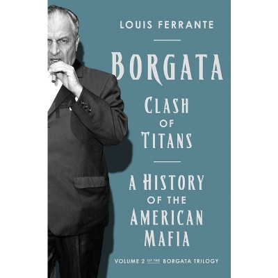 Borgata: Clash of Titans - (Borgata Trilogy) by  Louis Ferrante (Hardcover)