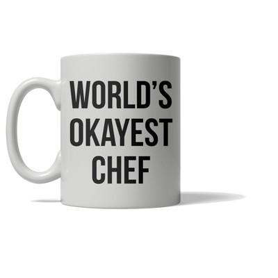 Crazy Dog World's Okayest Chef Funny Drinking Mug Coffee Cup - 11oz