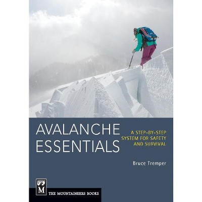 Avalanche Essentials - by  Bruce Tremper (Paperback)