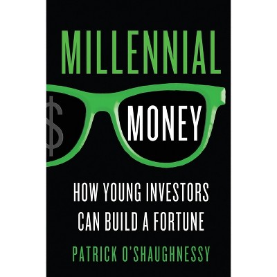 Millennial Money - by  Patrick O'Shaughnessy (Paperback)