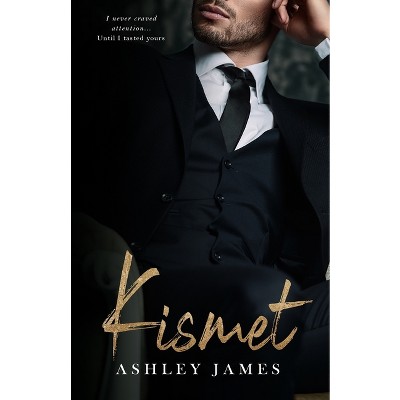 Kismet - by  Ashley James (Paperback)