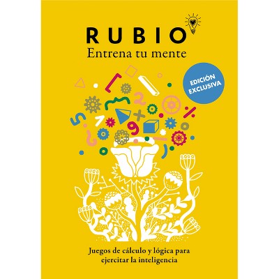 Juegos de Cálculo Y Lógica Para Ejercitar La Inteligencia (Edición Exclusiva) (Rubio. Entrena Tu Mente) / Math and Logic Games to Train Your