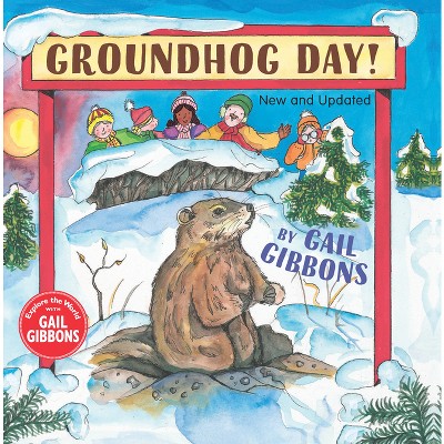 Groundhog Day! (New & Updated) - by  Gail Gibbons (Paperback)