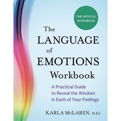 The Language of Emotions Workbook - by  Karla McLaren (Paperback)