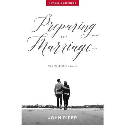 Preparing for Marriage - by  John Piper (Paperback)
