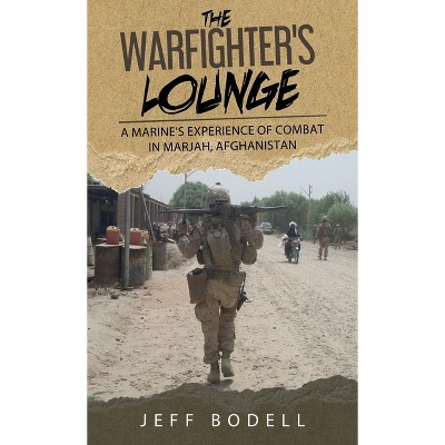 The Warfighter's Lounge - by Jeff Bodell