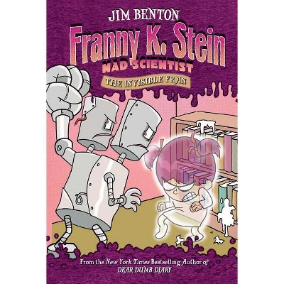 The Invisible Fran - (Franny K. Stein, Mad Scientist) by  Jim Benton (Paperback)