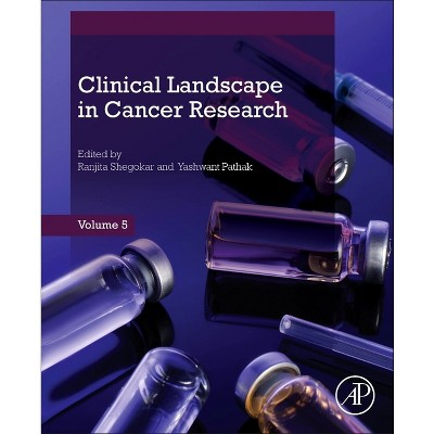 Clinical Landscape in Cancer Research - by  Ranjita Shegokar & Yashwant Pathak (Paperback)