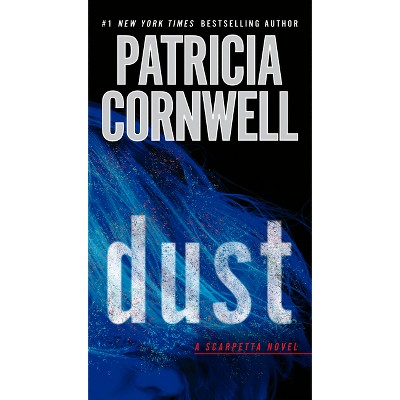Dust ( Scarpetta) (Reprint) (Paperback) by Patricia Daniels Cornwell