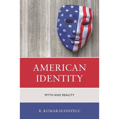 American Identity - by  B Kumaravadivelu (Paperback)