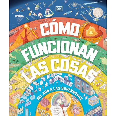 Como Funcionan Las Cosas (How Everything Works) - by  DK (Hardcover)