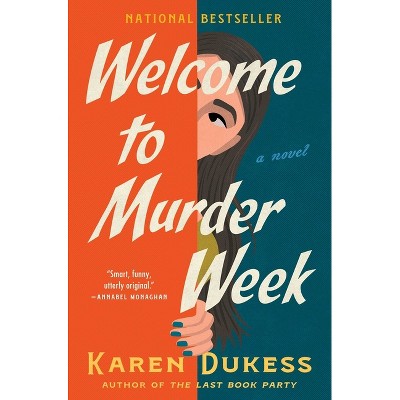 Welcome to Murder Week - by Karen Dukess