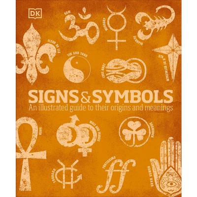 Signs and Symbols - (DK Compact Culture Guides) by  DK (Hardcover)
