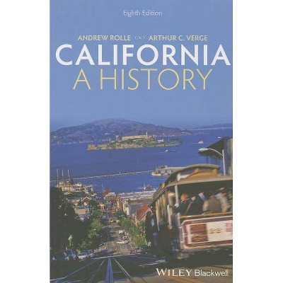 California History 8e P - 8th Edition by  Andrew Rolle & Arthur C Verge (Paperback)