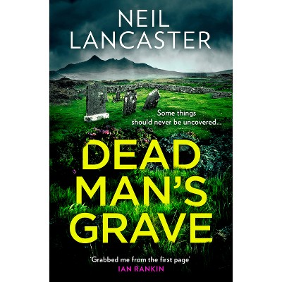 Dead Man's Grave - (DS Max Craigie Scottish Crime Thrillers) by  Neil Lancaster (Paperback)