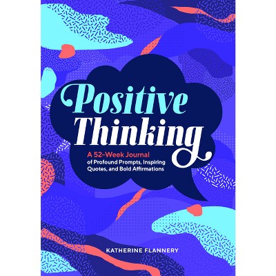 Positive Thinking - (Year of Reflections Journal) by  Katherine Flannery (Paperback)