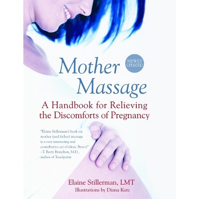 Mother Massage - by  Elaine Stillerman (Paperback)