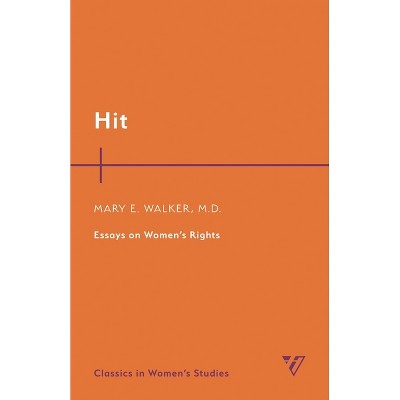 Hit - (Classics in Women's Studies) by  Mary Edwards Walker (Paperback)