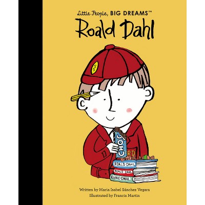 Roald Dahl - (Little People, Big Dreams) by  Maria Isabel Sanchez Vegara (Hardcover)
