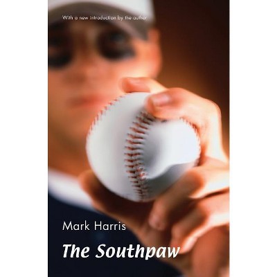 The Southpaw - 2nd Edition by  Mark Harris (Paperback)
