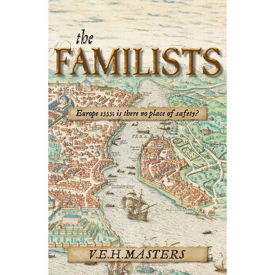 The Familists - by  V E H Masters (Paperback)
